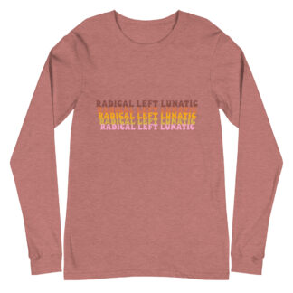 Radical Left Lunatic Long Sleeve Tee in Mauve