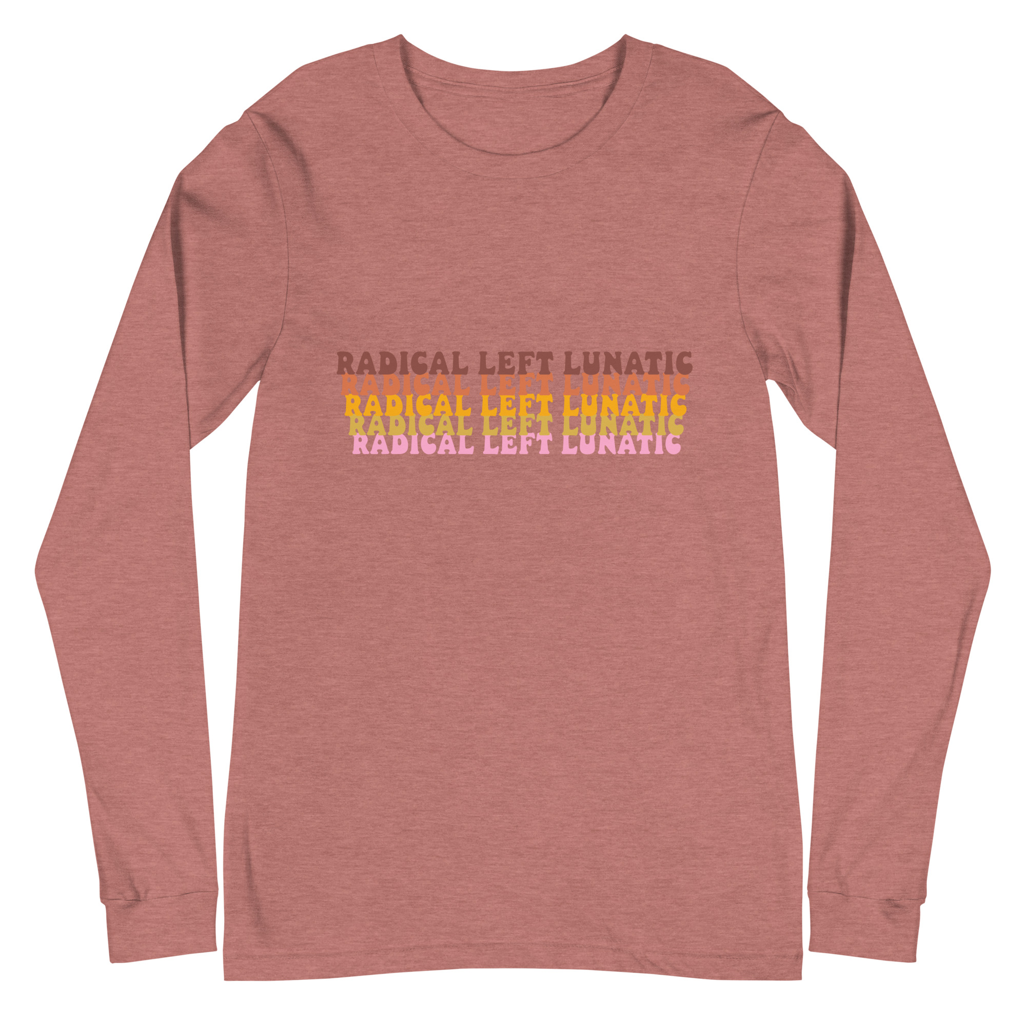 Radical Left Lunatic Long Sleeve Tee in Mauve