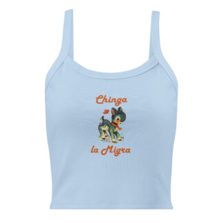 Chinga la Migra Midi Tank Top in Baby Blue